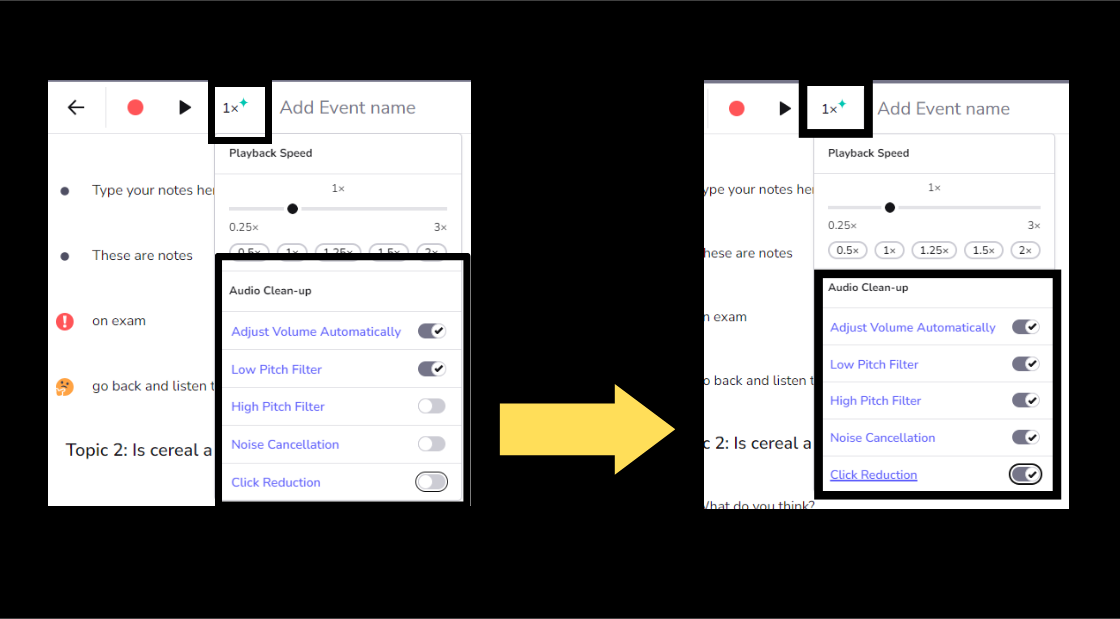 the 1x button is selected on the finished recording. First, the drop down menu that appears has the high pitch filter, noise cancellation, and click reduction options toggled off. An arrow points to the same picture, but with these features toggled on. 