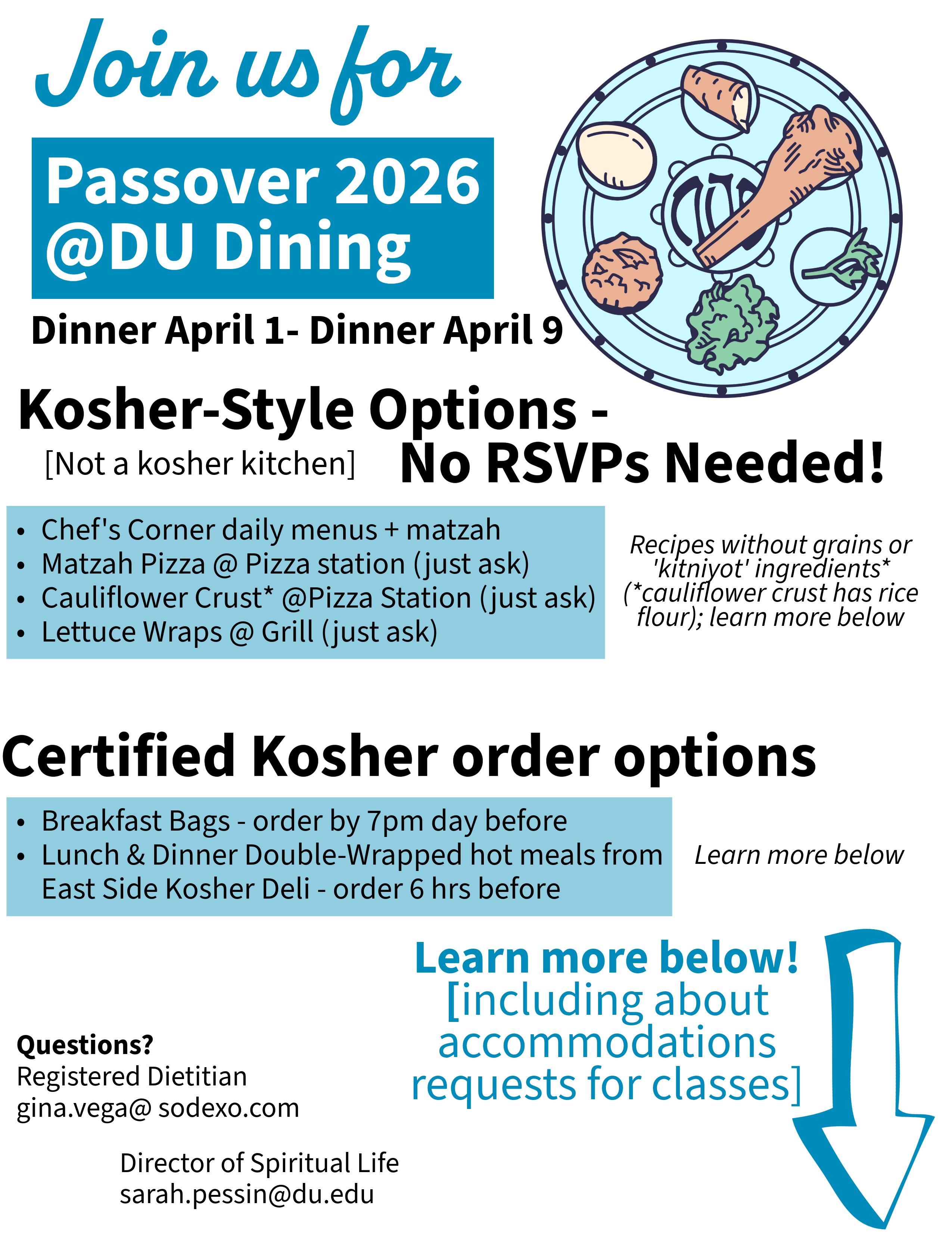 Passover begins dinner April 1- email gina.vega@sodexo.com for more info